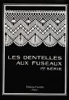 Les dentelles aux fuseaux 1° serie