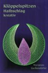 Kloppelspitzen halbschlag kreativ, marianne geissendorfer