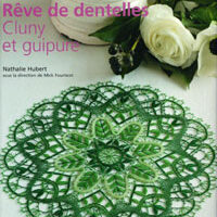 Reve de dentelle cluny et guipure, nathalie hubert