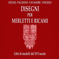 Disegni per merletti e ricami, modelli del XVI secolo