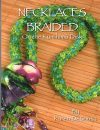 Necklaces braided on the kumihimo disk, Karen de sousa