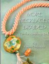 More necklaces braided on the kumihimo disk, Karen de sousa
