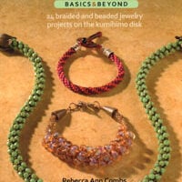 Kumihimo basic and beyond, rebecca ann combs