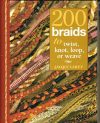 200 braids to loop, knot, weave & twist