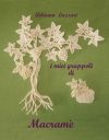 I miei grappoli di macrame'