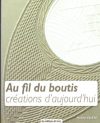 Au fil du boutis, creations d'aujourd'hui