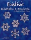 Festive snowflakes  & ornaments
