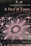 Il filet in tondo, enza termine, carmela tralli