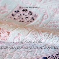 Sulle tracce del filo: lenzuola,  samplers a punto antico, Giuliana Buonpadre volume 7