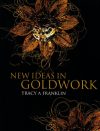 New ideas in goldwork