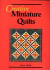 Creative miniature quilts