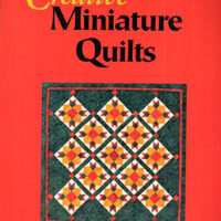 Creative miniature quilts