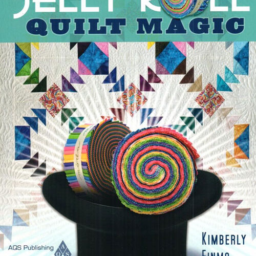 Jelly roll quilt magic, Kimberly Einmo