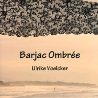 Barjac ombree', ulrike voelcker