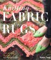 Knitting fabric rugs, Karen tiede