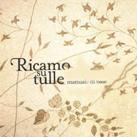 Ricamo su tulle 1°manuale di base