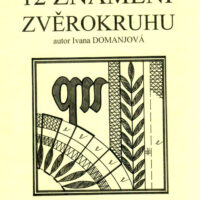 12 znameni zverokruhu/12 segni zodiacali domanjova