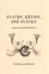 Svatby, krtiny, jene svatky/matrimoni,natale,vacanze domanjova