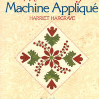 Mastering machine applique', harriet hargrave
