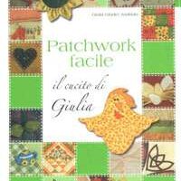 Patchwork facile, il cucito di giulia