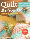 Quilting as you go, made modern