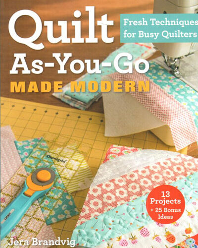 Quilting as you go, made modern