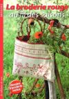 La broderie rouge au fil des saisons