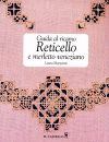 Guida al ricamo reticello e merletto veneziano, laura marzorati