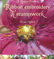A perfect world in ribbon embroidery & stumpwork