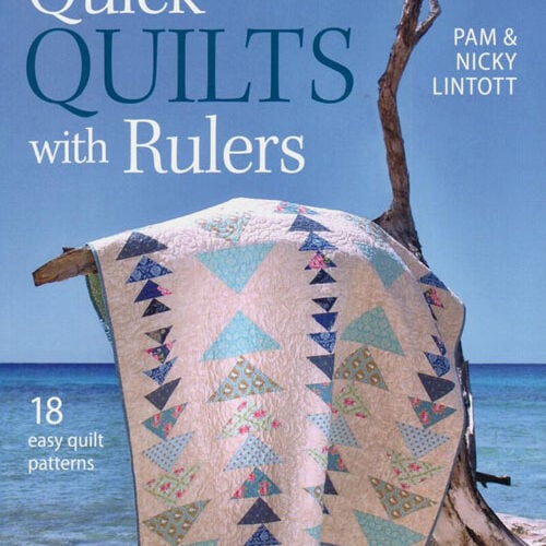 Quick quilts with rulers, pam & nicky lintott
