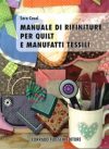 Manuale di rifiniture per quilt e manufatti tessili, casol