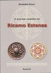 Il manuale  completo ricamo estense, elisabeth holzer spinelli