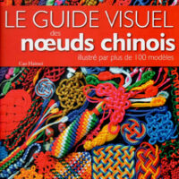 Le guide visuel des noeuds chinois