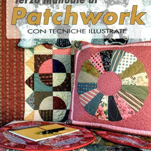 Terzo manuale di patchwork con tecniche illustrate, turchi