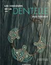 Les couleurs de la dentelle aux fuseaux
