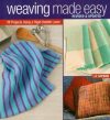 Weaving made easy revisited and updated, liz gipson