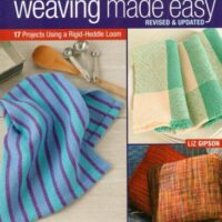 Weaving made easy revisited and updated, liz gipson