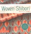Woven shibori, catherine ellis