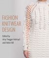 Fashion knitwear design, Amy twigger holroyd- helen hill