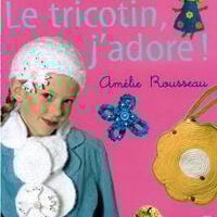 2 libri: le tricotin, j'adore! + pompons  jouets et tricotins