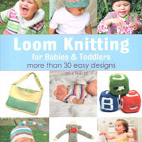 Loom knitting for babies & toddlers