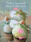 Tilda's seasonal ideas collection