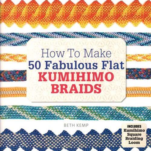 How to make 50 fabulous flat kumihimo braids