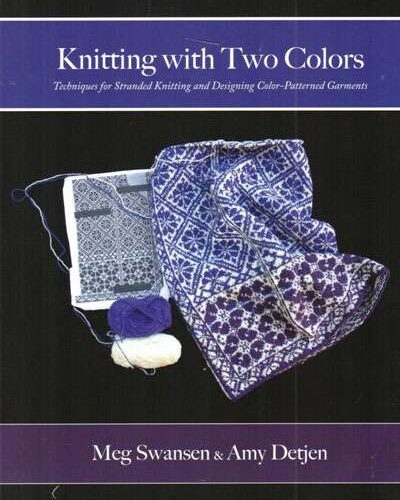 knitting with two colors, Meg Swansen and Amy Detjen