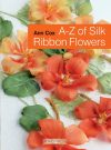 A-z of silk ribbon flowers, cox