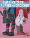 Cute critter purses to crochet