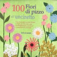 100 fiori di pizzo all'uncinetto