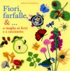Fiori, farfalle, &... A maglia ai ferri e a uncinetto