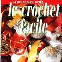 1000 mailles, le crochet facile: 24 boules de noel