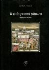 Il mio punto pittura: paesaggi italiani, vigo